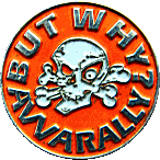 But Why motorcycle rally badge from Jean-Francois Helias