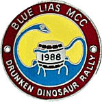 Drunken Dinosaur motorcycle rally badge from Russ Shand