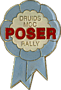 Poser motorcycle rally badge from Mick Mansell